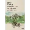 Yaşadıklarım Belleğimde Uğulduyor