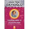 Yaşadıklarım ve Düşlediklerim