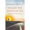 Yaşam Bir Seyahattir