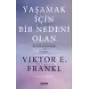 Yaşamak İçin Bir Nedeni Olan - Hayatın Anlamı ve Direnç