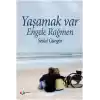 Yaşamak Var Engele Rağmen