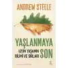 Yaşlanmaya Son: Uzun Yaşamın Bilimi ve Sırları