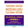 Yaygın Kaygı Bozukluğu  Çalışma Kitabı