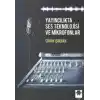 Yayıncılıkta Ses Teknolojisi ve Mikrofonlar