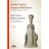 Yazıdan Sanata, İnançtan Düşünceye - Anadolu Uygarlıkları Seçkisi (Ciltli)