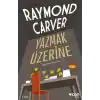 Yazmak Üzerine