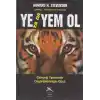 Ye ya da Yem Ol Geleceği Yaratmada Öngörülebilirliğin Gücü
