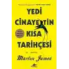 Yedi Cinayetin Kısa Tarihçesi