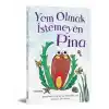 Yem Olmak İstemeyen Pina