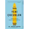 Yeni Çocukluk - Dijital Bir Dünyada Başarılı Çocuklar Yetiştirmek