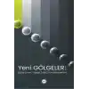 Yeni Gölgeler Dijital Evren Yapay Zeka Transhümanizm