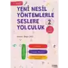 Yeni Nesil Yöntemlerle Seslere Yolculuk 2