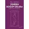 Yeniden Doğup Gelsem