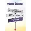 Yenilenen Dünyada Türkiye