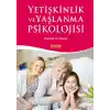 Yetişkinlik ve Yaşlanma Psikolojisi