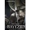 Yıldırım Bayezıd - Savaş İhanet Gözyaşı