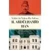 Yıldız’da Yalnız Bir Sultan II. Abdülhamid Han