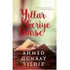 Yıllar Geriye Dönse