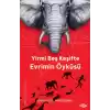 Yirmi Beş Keşifte Evrimin Öyküsü – Kanıtlar, Kâşifler, Doğrular ve Yanlışlar–