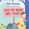 Yok Mu Bana Bir Yuva?