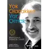 Yok Olacakken Var Olmak