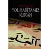Yol Haritamız Kuran