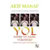 Yol Nedir ve Nasıl Yürünür?