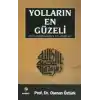 Yolların En Güzeli / Peygamberimizden Yol Haritası