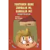 YouTuber Berk Zorbalık mı, Kankalık mı?