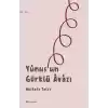 Yunus’un Görklü Avazı