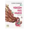 Yüreğim Kuş Olunca