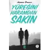 Yüreğini Haramdan Sakın