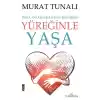 Yüreğinle Yaşa