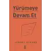 Yürümeye Devam Et - Asla Pes Etme