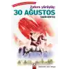 Zafere Yürüyüş -  30 Ağustos