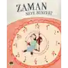 Zaman Neye Benzer?