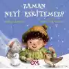 Zaman Neyi Eskitemez?