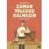 Zaman Yolcusu Kalmasın