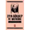 Ziya Gökalp ve Mefkure Arasındaki Münasebet Vesilesiyle Bir Tedkik Tecrübesi