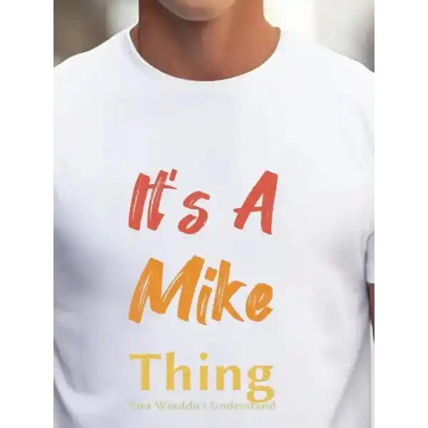Erkek It Is A Mike Thing Baskılı Erkek T-shirt