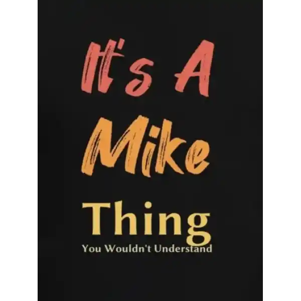 Erkek It Is A Mike Thing Baskılı Erkek T-shirt