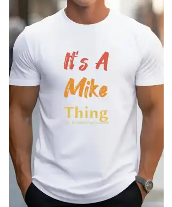 Erkek It Is A Mike Thing Baskılı Erkek T-shirt