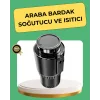 Isıtma Soğutma Özellikli Araç Bardaklığı Çakmak Girişli Akıllı