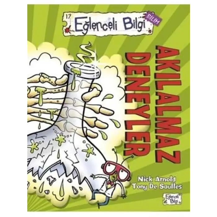 Akılalmaz Deneyler Eğlenceli Bilgi Yayınları