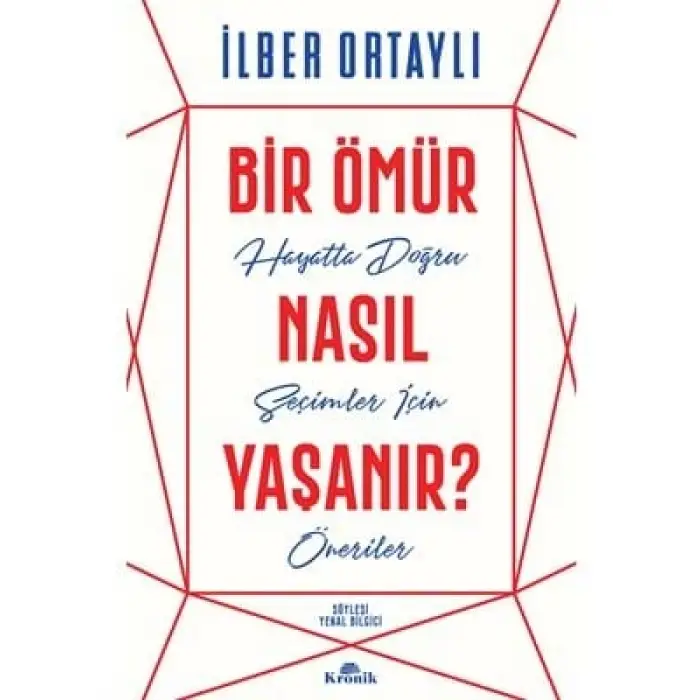 Bir Ömür Nasıl Yaşanır ? kronik Yayınları