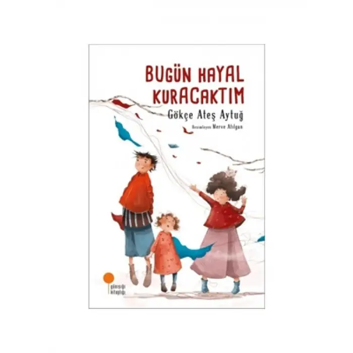 Bugün Hayal Kuracaktım Günışığı Yayınları