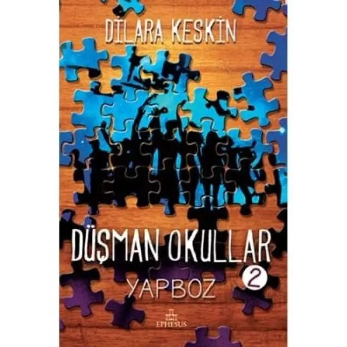 Düşman Okullar 2 Yapboz(ciltli) Ephesus Yayınları