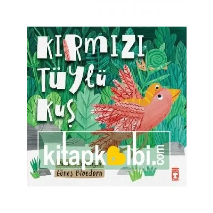 Kırmızı Tüylü Kuş Timaş Yayınları