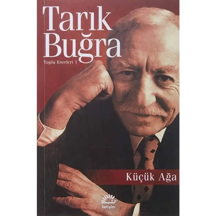 Küçük Ağa Tarık Buğra iletişim Yayınları