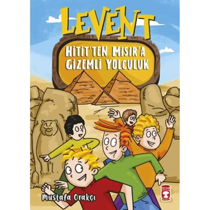 Levent Hititten Mısıra Gizemli Yolculuk Timaş Yayınları
